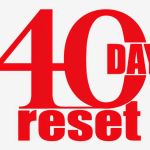 40 Day Reset